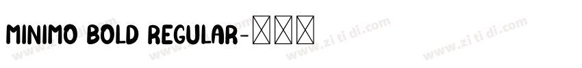 Minimo Bold Regular字体转换